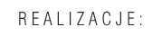Nasze niekt�re realizacje: